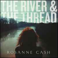 River & the Thread [LP] - Rosanne Cash