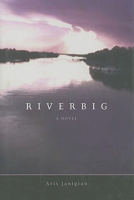 Riverbig - Janigian, Aris