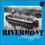 Riverboat Shuffle [Memphis Archives]
