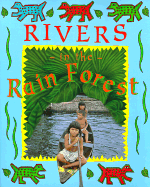Rivers in the Rain Forest