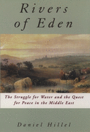 Rivers of Eden: The Struggle for Water and the Quest for Peace in the Middle East