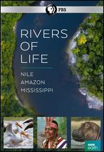 Rivers of Life: Nile/Amazon/Mississippi