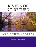 Rivers of No Return