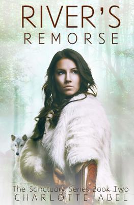 River's Remorse: New Adult Shifter Romance: Book Two - Abel, Charlotte