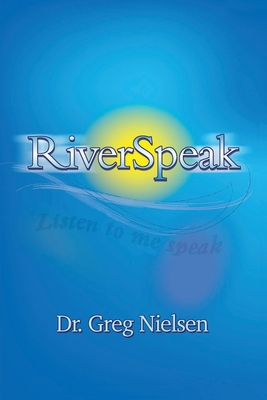 RiverSpeak - Nielsen, Greg