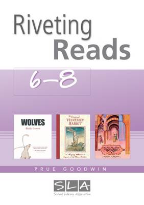 Riveting Reads: 6-8 - Goodwin, Prue, and Dubber, Geoff (Editor), and Armstrong, Eileen (Editor)