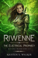 Riwenne & the Electrical Prophecy