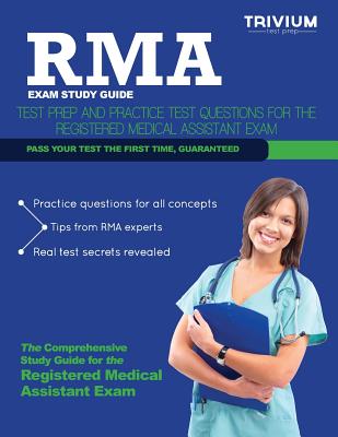 Rma Exam Study Guide: Test Prep and Practice Test Questions for the Registered Medical Assistant Exam - Trivium Test Prep