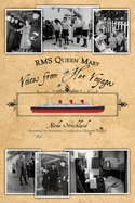 RMS Queen Mary: Voices from Her Voyages