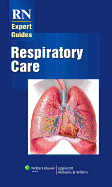 RN Expert Guides: Respiratory Care