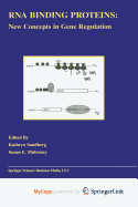 RNA Binding Proteins - Sandberg, Kathryn (Editor), and Mulroney, Susan E (Editor)