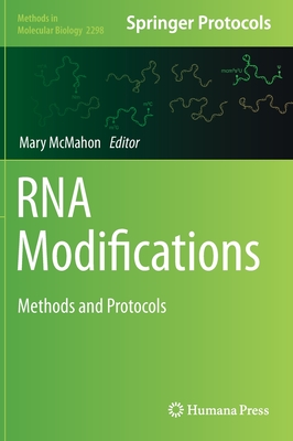 RNA Modifications: Methods and Protocols - McMahon, Mary (Editor)