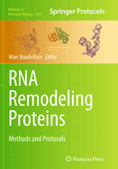 RNA Remodeling Proteins: Methods and Protocols