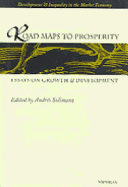 Road Maps to Prosperity: Essays on Growth and Development