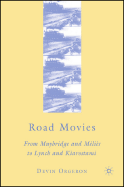 Road Movies: From Muybridge and Mlis to Lynch and Kiarostami