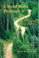 Road Runs Through It: Reviving Wild Places