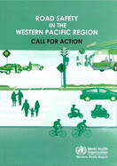 Road Safety in the Western Pacific Region: Call for Action