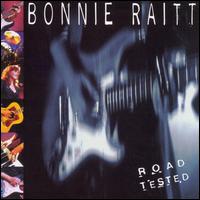 Road Tested - Bonnie Raitt