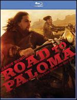 Road to Paloma [Blu-ray]