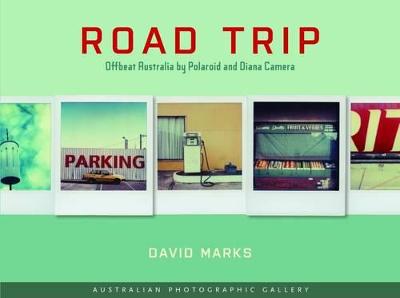 Road Trip - Australian Photographic Gallery: Offbeat Australia by Polaroid and Diana Camera - Marks, David