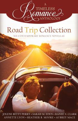 Road Trip Collection - Eden, Sarah M, and Clark, Ranee S, and Lyon, Annette