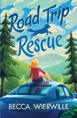 Road Trip Rescue - Wierwille, Becca