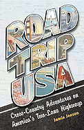 Road Trip USA: Cross-Country Adventures on America's Two-Lane Highways