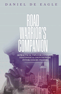 Road Warrior's Companion: 10 Practical Tips for Citywide, Statewide & Countrywide Intercessory Prayers