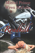 Roadkill: Steel MC Montana Charter Book One