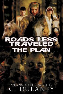 Roads Less Traveled: The Plan - Dulaney, C