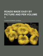 Roads Made Easy By Picture And Pen; Volume 1