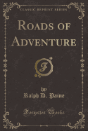 Roads of Adventure (Classic Reprint)
