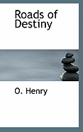 Roads of Destiny - Henry O