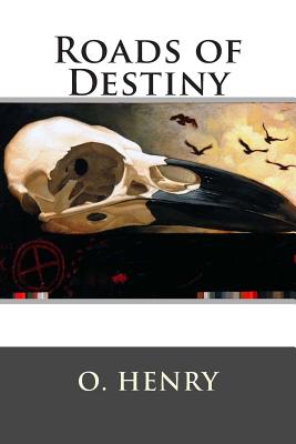 Roads of Destiny - Henry O