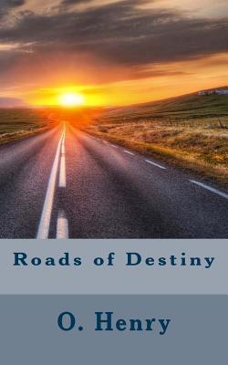 Roads of Destiny - Henry, O