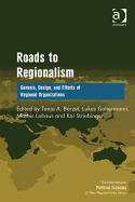 Roads to Regionalism: Genesis, Design, and Effects of Regional Organizations