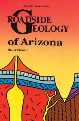 Roadside Geology of Arizona - Chronic, Halka