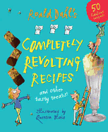 Roald Dahls Completely Revolting Recipes