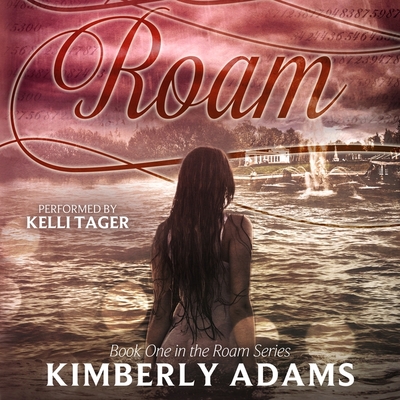 Roam - Adams, Kimberly, and Tager, Kelli (Read by)