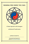 Roaming Free Inside the Cage: A Daoist Approach to the Enneagram and Spiritual Transformation