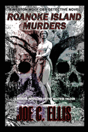 Roanoke Island Murders: A Modern Retelling of the Maltese Falcon