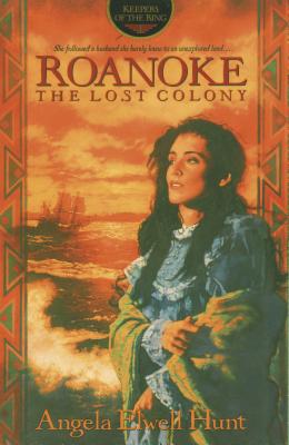 Roanoke: The Lost Colony - Hunt, Angela Elwell