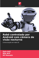 Rob? controlado por Android com c?mara de vis?o nocturna