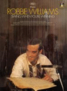 Robbie Williams - Swing When You're Winning: Piano - Williams, Robbie