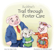 Robbie's Trail Through Foster Care