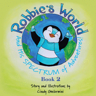 Robbie's World and His SPECTRUM of Adventures! Book 2
