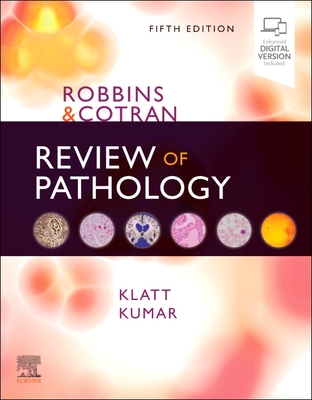 Robbins and Cotran Review of Pathology - Klatt, Edward C., and Kumar, Vinay