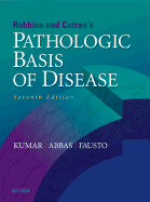 Robbins & Cotran Pathologic Basis of Disease: With Student Consult Online Access - Kumar, Vinay, MD