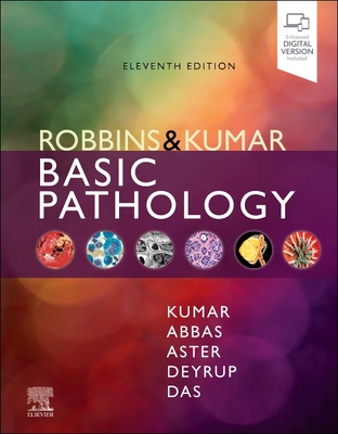 Robbins & Kumar Basic Pathology - Kumar, Vinay (Editor), and Abbas, Abul K. (Editor), and Aster, Jon C. (Editor)