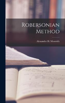 Robersonian Method - Monteith, Alexander H